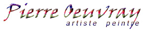 Artiste Peintre Suisse Genève. Pierre Oeuvray peint à l'huile sur toile à la brosse et au couteau, sa vision des formes, de couleurs et de lumières. Musicien instrumentiste-soliste, il est également : guitariste, flûtiste, harmoniciste, souffleur de cor des alpes,